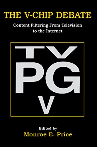Imagen de archivo de The V-Chip Debate : Content Filtering from Television to the Internet a la venta por Better World Books