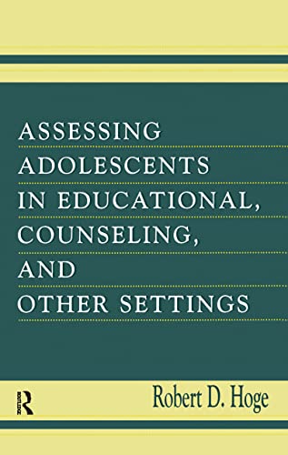 9780805830941: Assessing Adolescents in Educational Counseling, and Other Settings