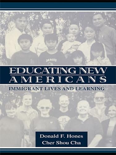 9780805831344: Educating New Americans: Immigrant Lives and Learning (Sociocultural, Political, and Historical Studies in Education)