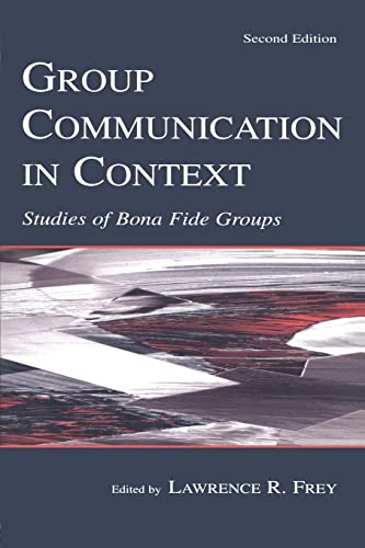 Stock image for Group Communication in Context: Studies of Bona Fide Groups for sale by Blackwell's