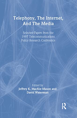 Beispielbild fr Telephony, the Internet, and the Media. Selected Papers from the 1997 Telecommunications Policy Research Conference zum Verkauf von Zubal-Books, Since 1961