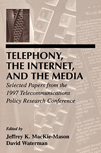 Imagen de archivo de Telephony, the Internet, and the Media : Selected Papers from the 1997 Telecommunications Policy Research Conference a la venta por Better World Books
