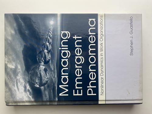 Beispielbild fr Managing Emergent Phenomena : Nonlinear Dynamics in Work Organizations zum Verkauf von Better World Books