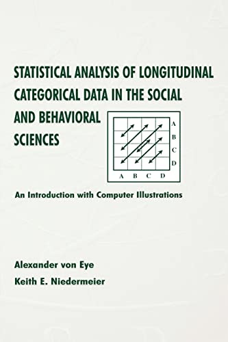 Beispielbild fr Statistical Analysis of Longitudinal Categorical Data in the Social and Behavioral Sciences: An introduction With Computer Illustrations zum Verkauf von Books From California