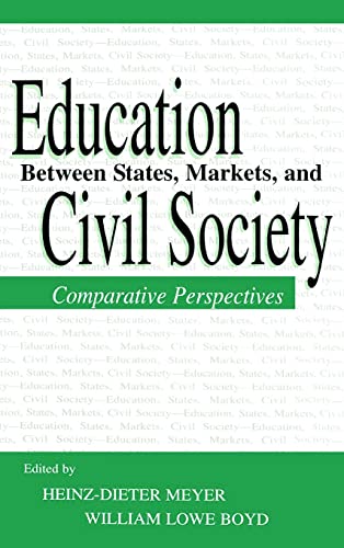 Imagen de archivo de Education Between State, Markets, and Civil Society: Comparative Perspectives (Sociocultural, Political and Historical Studies in Education) a la venta por Chiron Media