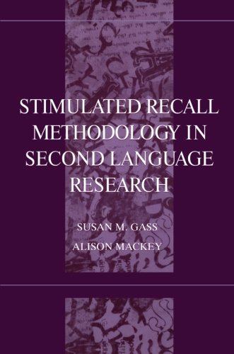 Stimulated Recall Methodology in Second Language Research (Second Language Acquisition Research Series) (9780805832242) by Gass, Susan M.; Mackey, Alison