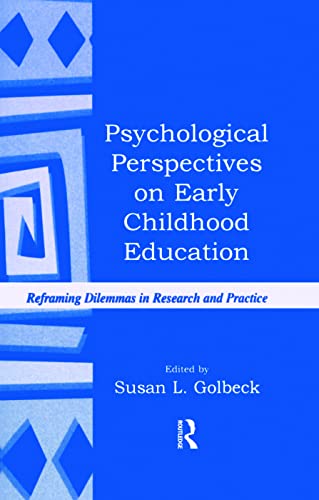 Stock image for Psychological Perspectives on Early Childhood Education: Reframing Dilemmas in Research and Practice (Rutgers Invitational Symposium on Education Series) for sale by Chiron Media