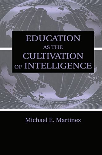 Imagen de archivo de Education As the Cultivation of Intelligence (Educational Psychology Series) a la venta por Chiron Media
