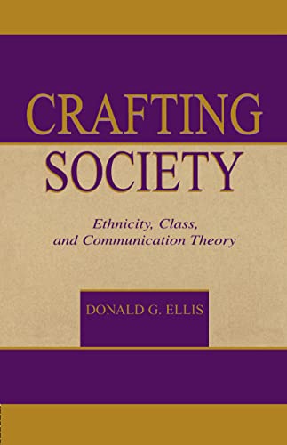 Imagen de archivo de Crafting Society: Ethnicity, Class, and Communication Theory (Routledge Communication Series) a la venta por Chiron Media