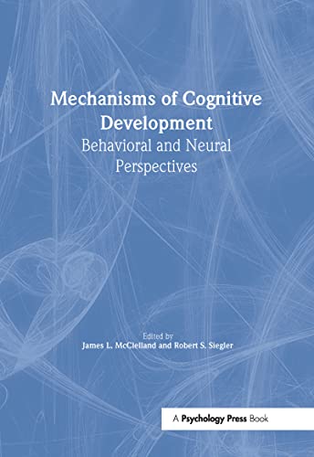 9780805832754: Mechanisms of Cognitive Development: Behavioral and Neural Perspectives (Carnegie Mellon Symposia on Cognition Series)