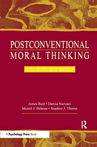 Postconventional Moral Thinking: A Neo-kohlbergian Approach (9780805832853) by James R. Rest; Darcia Narvaez; Muriel J. Bebeau; Stephen J. Thoma