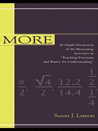 Imagen de archivo de More: in-depth Discussion of the Reasoning Activities in teaching Fractions and Ratios for Understanding (Volume 1) a la venta por Zubal-Books, Since 1961