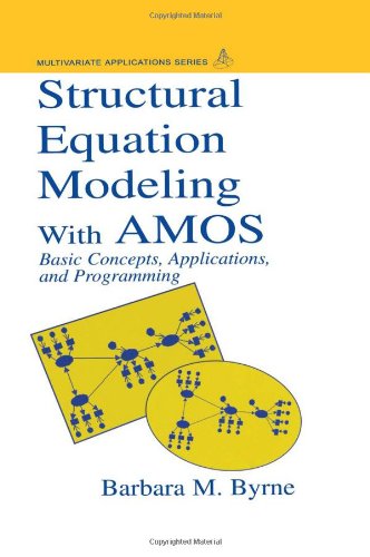 9780805833225: Structural Equation Modeling With AMOS: Basic Concepts, Applications, and Programming (Multivariate Applications Series)