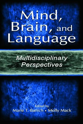 Beispielbild fr Mind, Brain, And Language: Multidisciplinary Perspectives zum Verkauf von Cambridge Rare Books