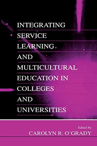 Beispielbild fr Integrating Service Learning and Multicultural Education in Colleges and Universities zum Verkauf von Chiron Media