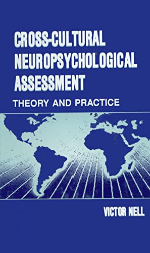 Cross-Cultural Neuropsychological Assessment: Theory and Practice (9780805833553) by Nell, Victor