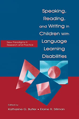 Imagen de archivo de Speaking, Reading, and Writing in Children With Language Learning Disabilities: New Paradigms in Research and Practice a la venta por BookHolders