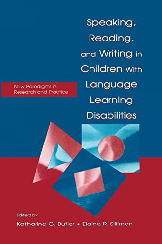 Stock image for Speaking, Reading, and Writing in Children With Language Learning Disabilities: New Paradigms in Research and Practice for sale by BookHolders