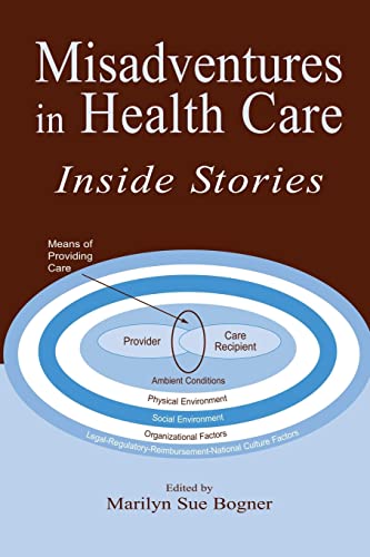 Stock image for Misadventures in Health Care: Inside Stories (Human Error and Safety) for sale by BooksRun