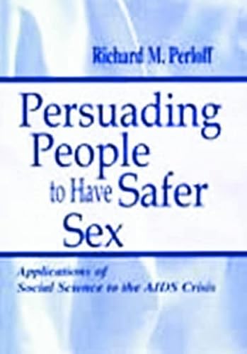 Beispielbild fr Persuading People to Have Safer Sex zum Verkauf von Blackwell's