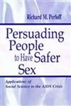 Stock image for Persuading People to Have Safer Sex for sale by Blackwell's