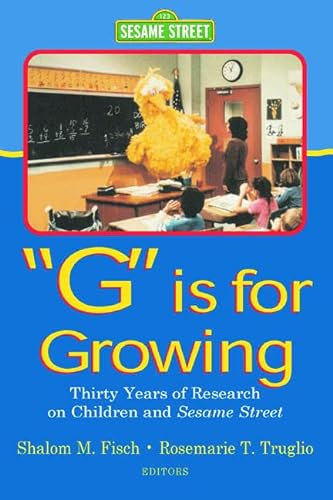 Imagen de archivo de G Is for Growing: Thirty Years of Research on Children and Sesame Street a la venta por ThriftBooks-Atlanta