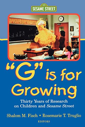 Stock image for G Is for Growing: Thirty Years of Research on Children and Sesame Street for sale by Blackwell's