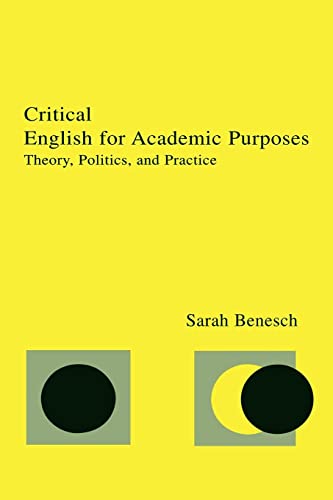 9780805834345: Critical English for Academic Purposes: Theory, Politics, and Practice