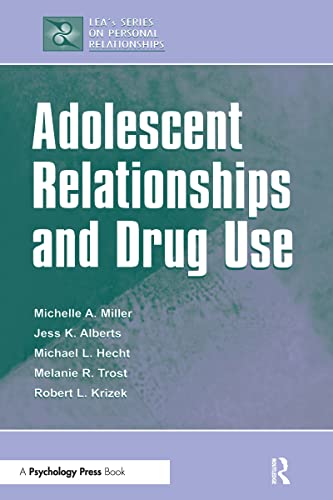 Stock image for Adolescent Relationships and Drug Use (LEA*s Series on Personal Relationships) for sale by dsmbooks