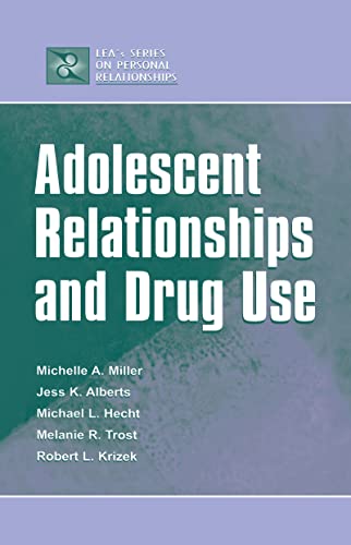 9780805834352: Adolescent Relationships and Drug Use (LEA's Series on Personal Relationships)