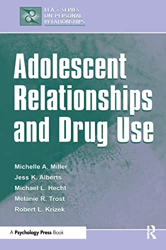 9780805834369: Adolescent Relationships and Drug Use (LEA's Series on Personal Relationships)