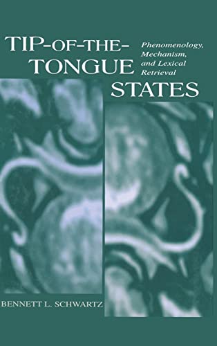 9780805834451: Tip-of-the-tongue States: Phenomenology, Mechanism, and Lexical Retrieval