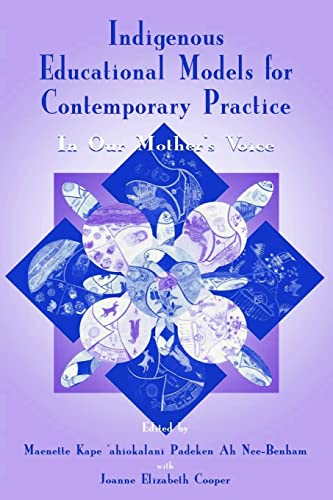 9780805834628: Indigenous Educational Models for Contemporary Practice (Sociocultural, Political, and Historical Studies in Education)