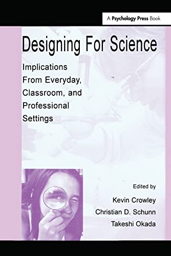 Beispielbild fr Designing for Science: Implications From Everyday, Classroom, and Professional Settings zum Verkauf von ThriftBooks-Dallas