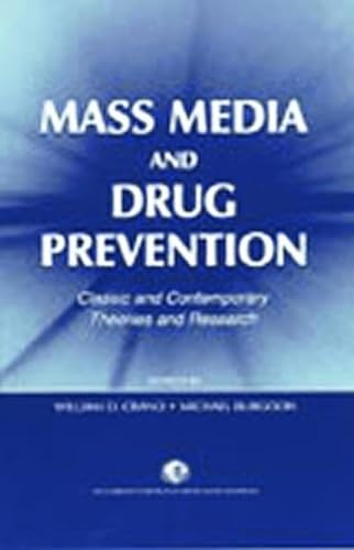 9780805834789: Mass Media and Drug Prevention: Classic and Contemporary Theories and Research (Claremont Symposium on Applied Social Psychology Series)
