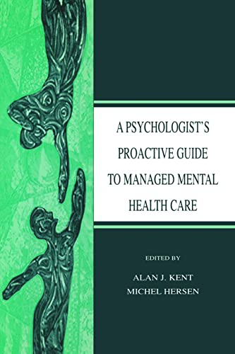 Stock image for A Psychologist's Proactive Guide to Managed Mental Health Care for sale by Chiron Media