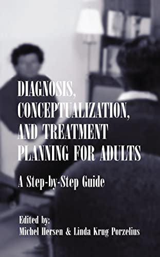 Stock image for Diagnosis, Conceptualization, and Treatment Planning for Adults: A Step-by-step Guide for sale by Chiron Media