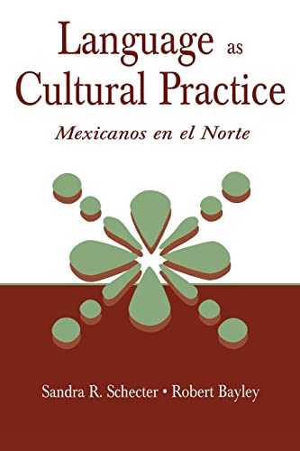 Beispielbild fr Language as Cultural Practice: Mexicanos en el Norte zum Verkauf von Wonder Book