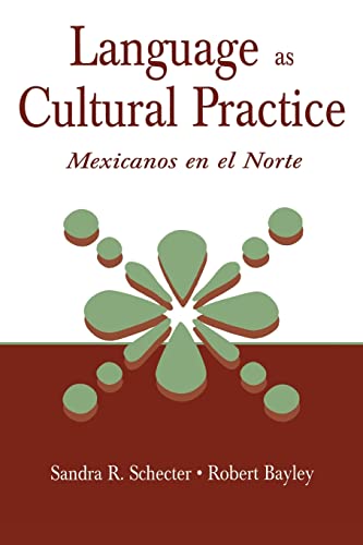 Stock image for Language as Cultural Practice: Mexicanos en el Norte for sale by Wonder Book