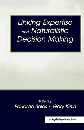 Stock image for Linking Expertise and Naturalistic Decision Making for sale by Treehorn Books
