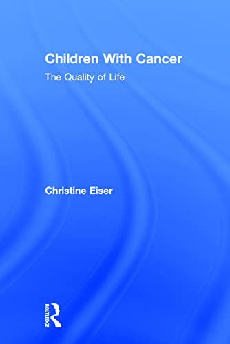 Stock image for Children With Cancer: The Quality of Life for sale by Book House in Dinkytown, IOBA