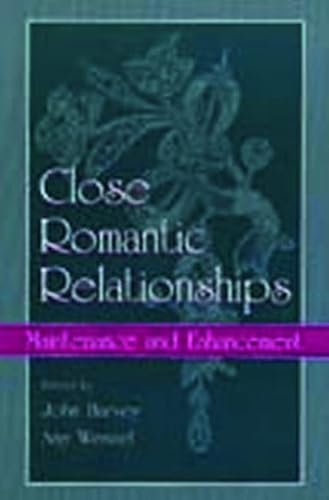 Beispielbild fr Close Romantic Relationships: Maintenance and Enhancement (The Educational Psychology Series) zum Verkauf von More Than Words