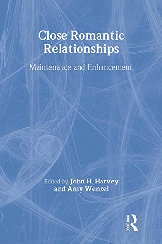 Imagen de archivo de Close Romantic Relationships: Maintenance and Enhancement (The Educational Psychology Series) a la venta por More Than Words