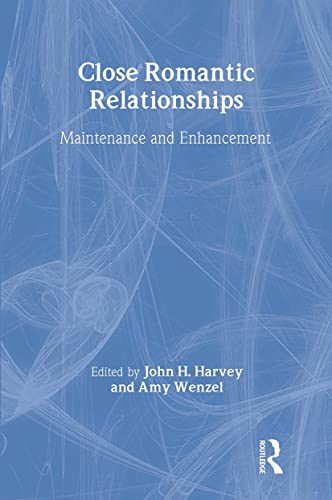 Stock image for Close Romantic Relationships: Maintenance and Enhancement (The Educational Psychology Series) for sale by More Than Words