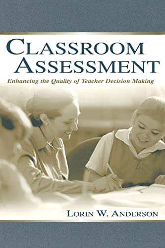 Stock image for Classroom Assessment: Enhancing the Quality of Teacher Decision Making (Communication) for sale by SecondSale