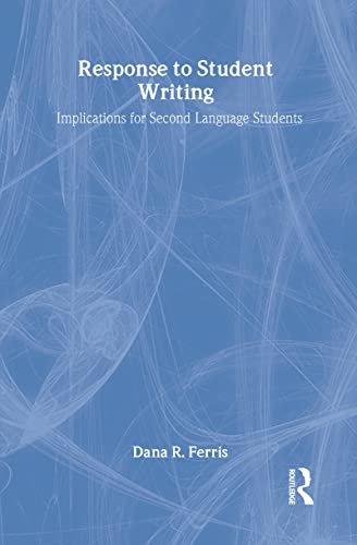 Response To Student Writing: Implications for Second Language Students (9780805836561) by Ferris, Dana R.