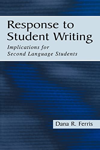 Beispielbild fr Response To Student Writing : Implications for Second Language Students zum Verkauf von Blackwell's
