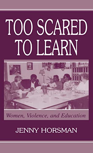 Stock image for Too Scared To Learn: Women, Violence, and Education for sale by Chiron Media