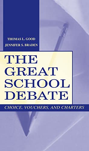 9780805836912: The Great School Debate: Choice, Vouchers, and Charters