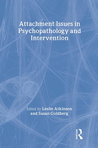 Stock image for Attachment Issues in Psychopathology and Intervention for sale by Better World Books